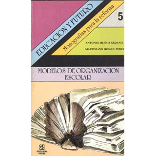 MODELOS DE ORGANIZACION ESCOLAR